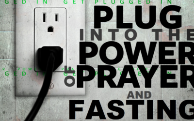 The Power of Fasting and Prayer