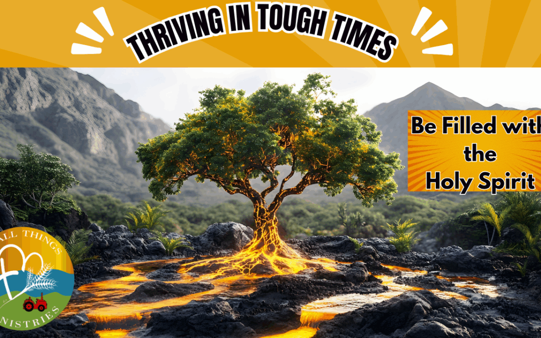 Thriving in Tough Times with the Holy Spirit